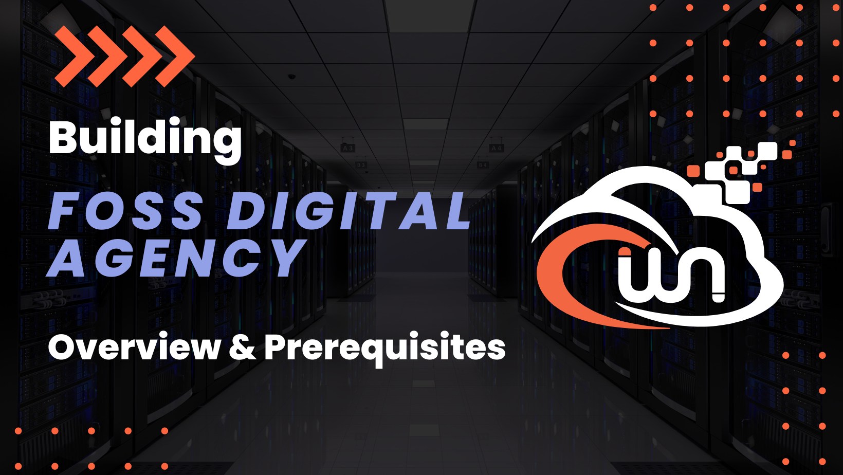 6UFmuDBr3LxXAao4-foss-digital-agency-overview-prerequisites.png